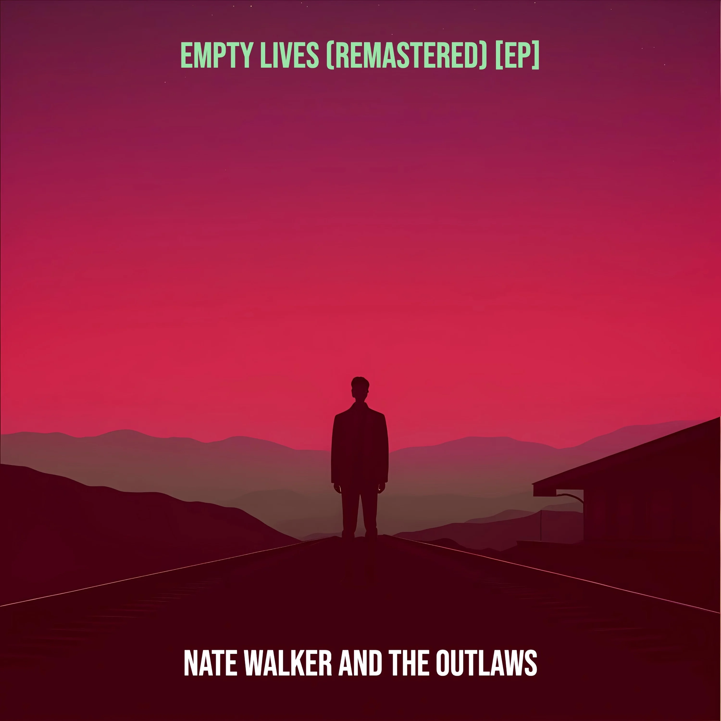 Empty Lives (Remastered) [EP] — Nate Walker & The Outlaws